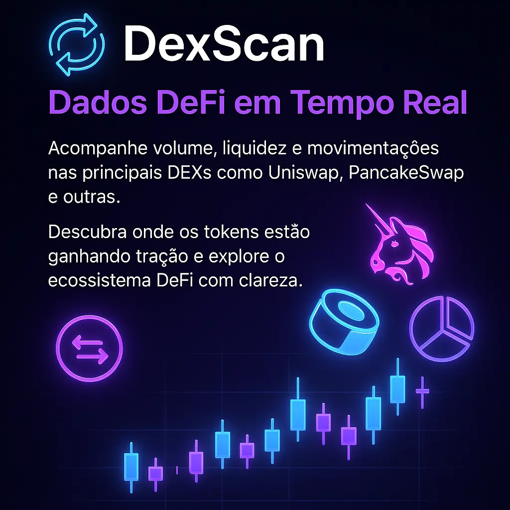Banner DexScan – Ferramenta para monitoramento de liquidez, volume e movimentações em exchanges descentralizadas (DEXs).