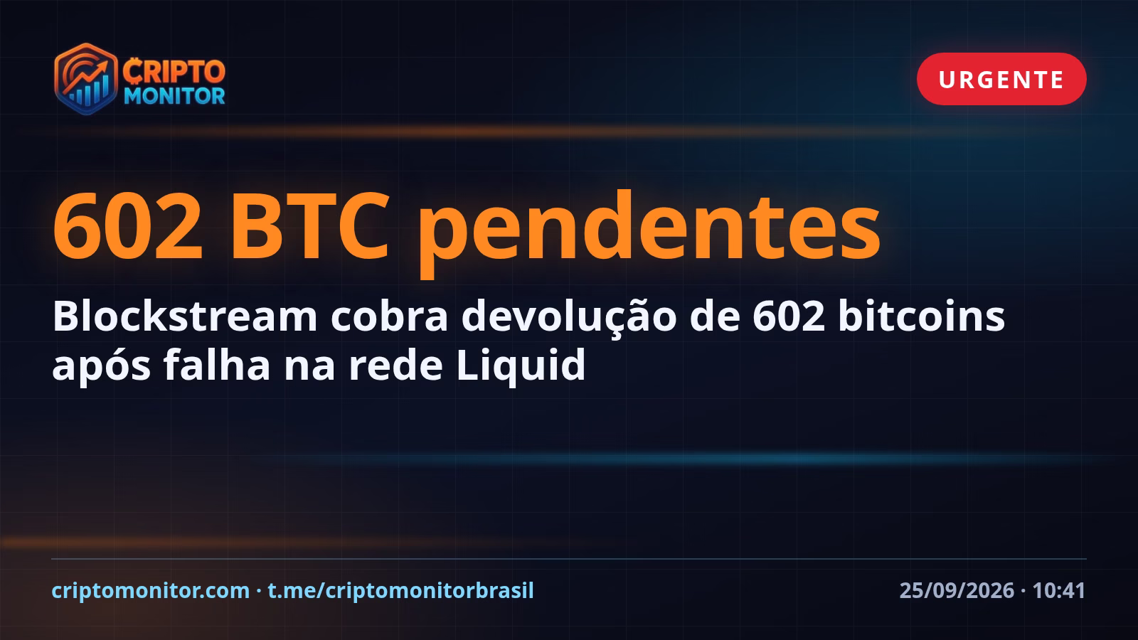 Blockstream cobra devolução de 602 bitcoins após falha na rede Liquid