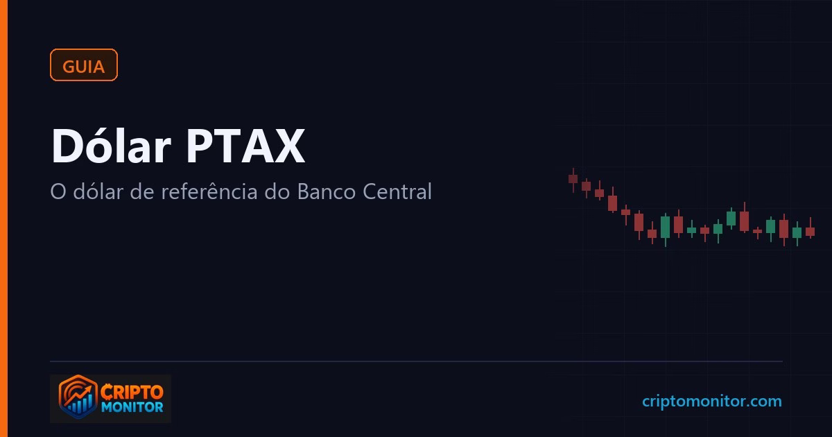 Dólar PTAX: o que é, como o Banco Central calcula e onde consultar