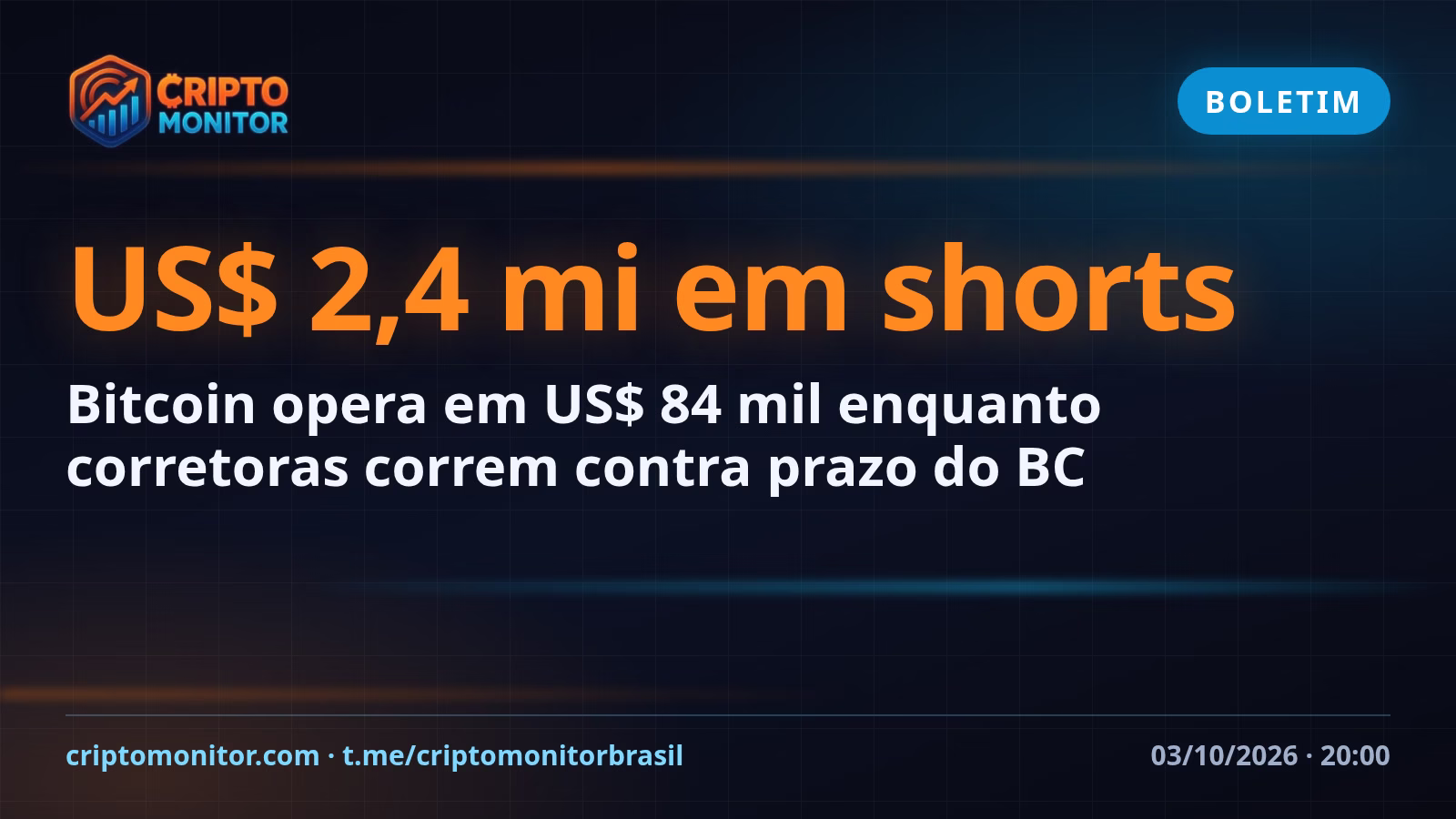 Bitcoin opera em US$ 84 mil enquanto corretoras correm contra prazo do BC
